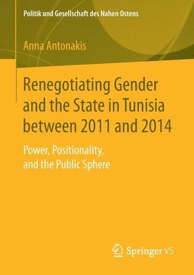 Renegotiating Gender and the State in Tunisia between 2011 and 2014 1