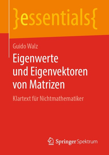 Guido Walz - Eigenwerte und Eigenvektoren von Matrizen, Häftad