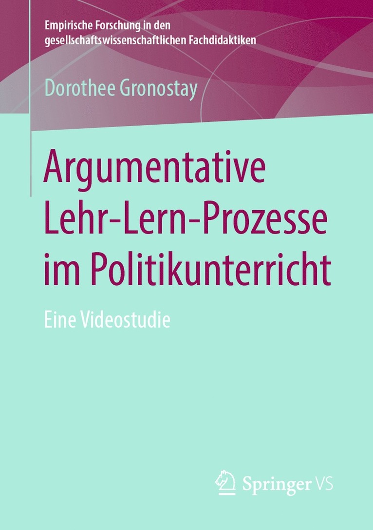 Argumentative Lehr-Lern-Prozesse im Politikunterricht 1