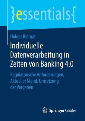 Individuelle Datenverarbeitung in Zeiten von Banking 4.0 1