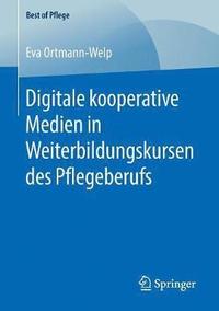 bokomslag Digitale kooperative Medien in Weiterbildungskursen des Pflegeberufs