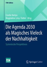 bokomslag Die Agenda 2030 als Magisches Vieleck der Nachhaltigkeit