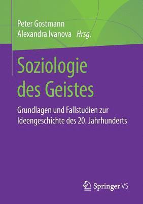 Peter Gostmann, Alexandra Ivanova - Soziologie des Geistes, Häftad