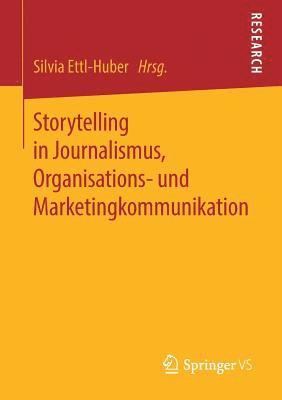 bokomslag Storytelling in Journalismus, Organisations- und Marketingkommunikation