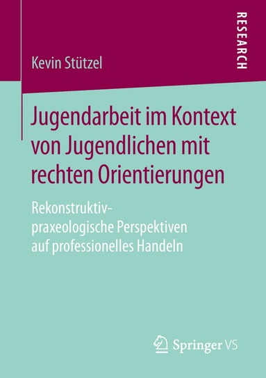 bokomslag Jugendarbeit im Kontext von Jugendlichen mit rechten Orientierungen