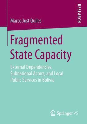 Marco Just Quiles - Fragmented State Capacity, Häftad