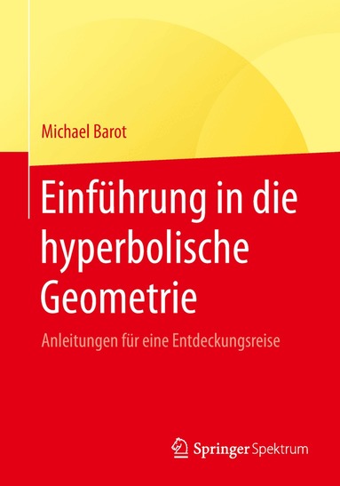 Michael Barot - Einführung in die hyperbolische Geometrie, Häftad