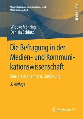 Wiebke Möhring, Daniela Schlütz - Die Befragung in der Medien- und Kommunikationswissenschaft, Häftad