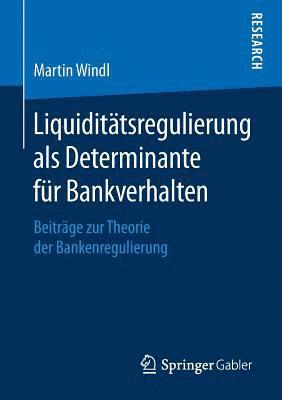 Liquidittsregulierung als Determinante fr Bankverhalten 1