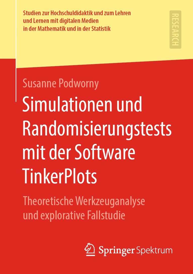 Susanne Podworny - Simulationen und Randomisierungstests mit der Software TinkerPlots, Häftad