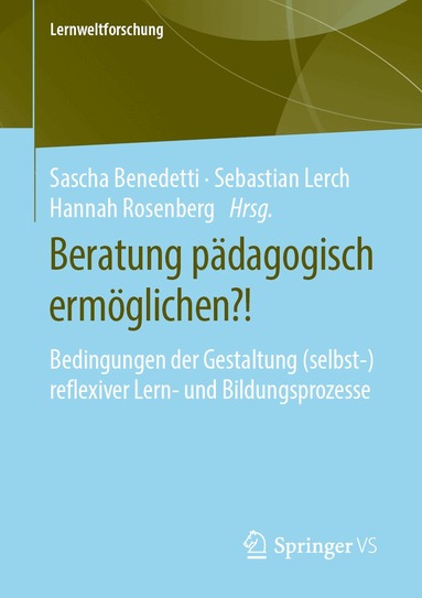 Sascha Benedetti, Sebastian Lerch, Hannah Rosenberg - Beratung pädagogisch ermöglichen?!, Häftad