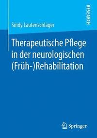 bokomslag Therapeutische Pflege in der neurologischen  (Frh-)Rehabilitation