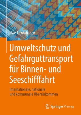 bokomslag Umweltschutz und Gefahrguttransport fr Binnen- und Seeschifffahrt