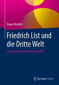 bokomslag Friedrich List und die Dritte Welt