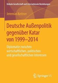 bokomslag Deutsche Auenpolitik gegenber Katar von 1999-2014