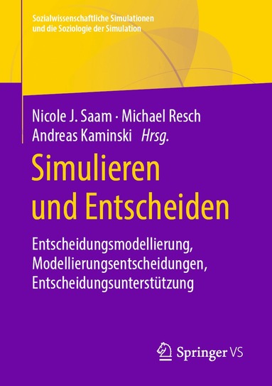 Nicole J. Saam, Michael Resch, Andreas Kaminski - Simulieren und Entscheiden, Häftad