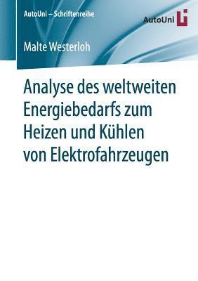 Malte Westerloh - Analyse des weltweiten Energiebedarfs zum Heizen und Kühlen von Elektrofahrzeugen, Häftad