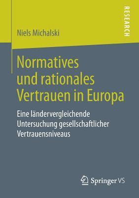 bokomslag Normatives und rationales Vertrauen in Europa