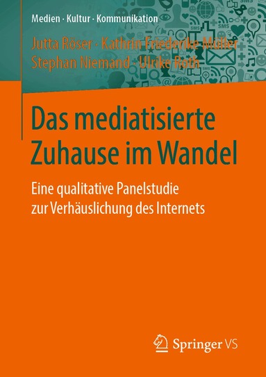 Jutta Röser, Kathrin Friederike Müller, Stephan Niemand, Ulrike Roth - Das mediatisierte Zuhause im Wandel, Häftad