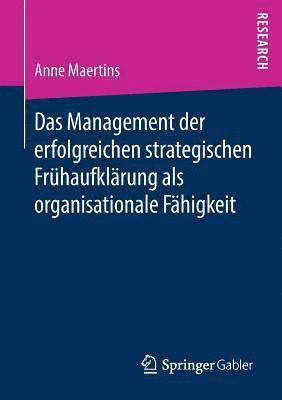 bokomslag Das Management der erfolgreichen strategischen Frhaufklrung als organisationale Fhigkeit