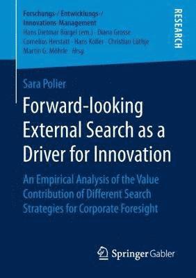 Forward-looking External Search as a Driver for Innovation 1