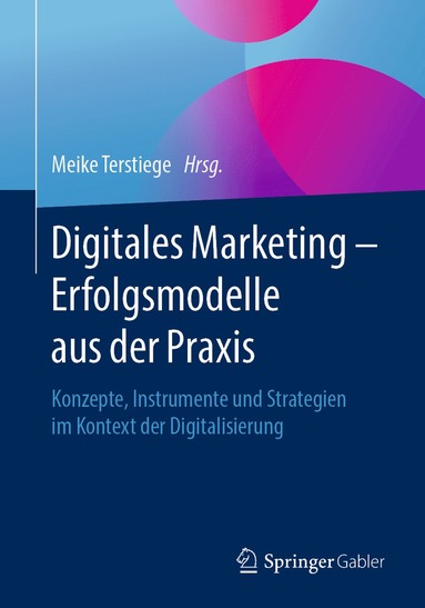 bokomslag Digitales Marketing  Erfolgsmodelle aus der Praxis