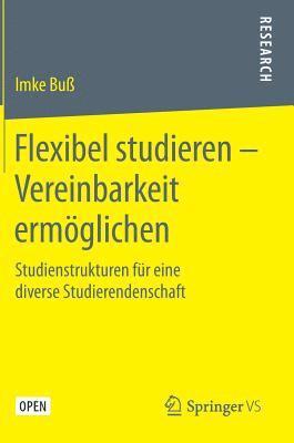 Flexibel studieren – Vereinbarkeit ermöglichen
