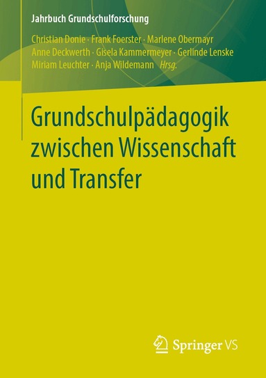Christian Donie, Frank Foerster, Marlene Obermayr, Anne Deckwerth, Gisela Kammermeyer, Gerlinde Lenske, Miriam Leuchter, Anja Wildemann - Grundschulpädagogik zwischen Wissenschaft und Transfer, Häftad