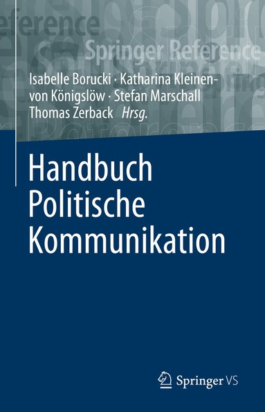 Isabelle Borucki, Katharina Kleinen-von Königslöw, Stefan Marschall, Thomas Zerback - Handbuch Politische Kommunikation, Inbunden