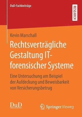 bokomslag Rechtsvertrgliche Gestaltung IT-forensischer Systeme