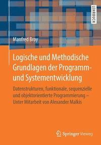 bokomslag Logische und Methodische Grundlagen der Programm- und Systementwicklung