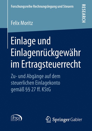 Felix Moritz - Einlage und Einlagenrückgewähr im Ertragsteuerrecht, Häftad