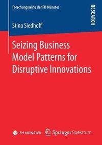 bokomslag Seizing Business Model Patterns for Disruptive Innovations