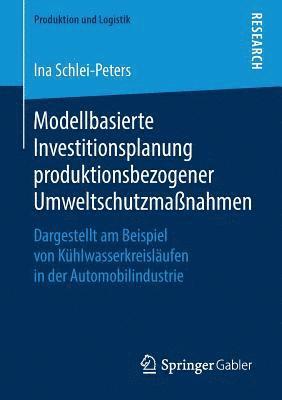 bokomslag Modellbasierte Investitionsplanung produktionsbezogener Umweltschutzmaßnahmen