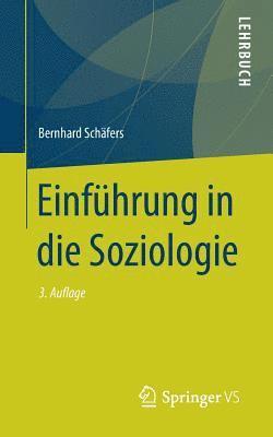 Bernhard Schäfers - Einführung in die Soziologie, Häftad