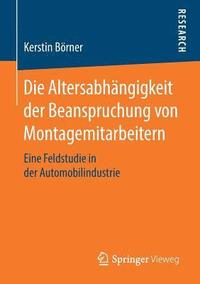 bokomslag Die Altersabhngigkeit der Beanspruchung von Montagemitarbeitern