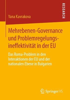 Yana Kavrakova - Mehrebenen-Governance und Problemregelungsineffektivität in der EU, Häftad