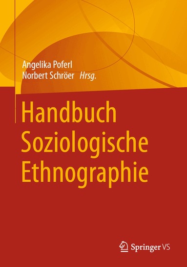 Angelika Poferl, Norbert Schröer - Handbuch Soziologische Ethnographie, Inbunden