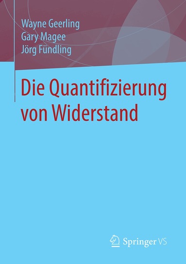 Wayne Geerling, Gary Magee, Jörg Fündling - Die Quantifizierung von Widerstand, Inbunden