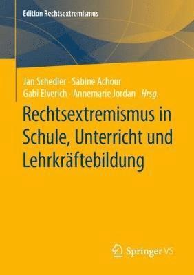 bokomslag Rechtsextremismus in Schule, Unterricht und Lehrkrftebildung