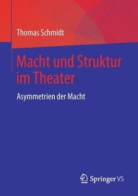 bokomslag Macht und Struktur im Theater