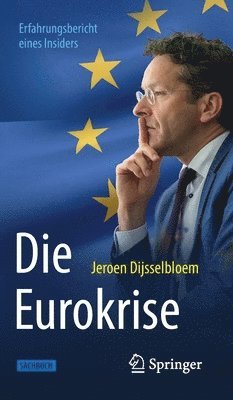 Jeroen Dijsselbloem - Die Eurokrise, Inbunden