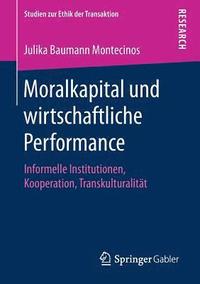 bokomslag Moralkapital und wirtschaftliche Performance