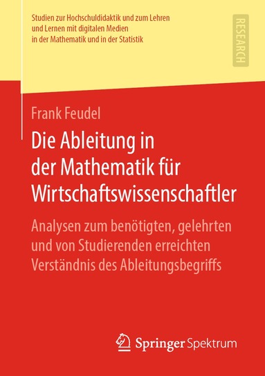 Frank Feudel - Die Ableitung in der Mathematik für Wirtschaftswissenschaftler, Häftad
