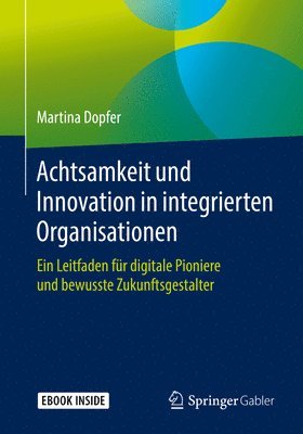 bokomslag Achtsamkeit und Innovation in integrierten Organisationen