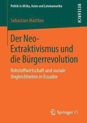 Der Neo-Extraktivismus und die Bürgerrevolution
