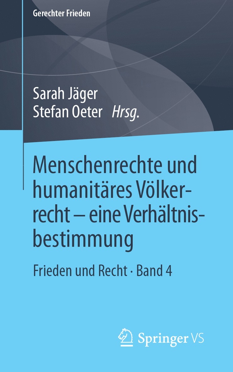 Sarah Jäger, Stefan Oeter - Menschenrechte und humanitäres Völkerrecht - eine Verhältnisbestimmung, Häftad