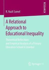 bokomslag A Relational Approach to Educational Inequality