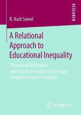 A Relational Approach to Educational Inequality 1
