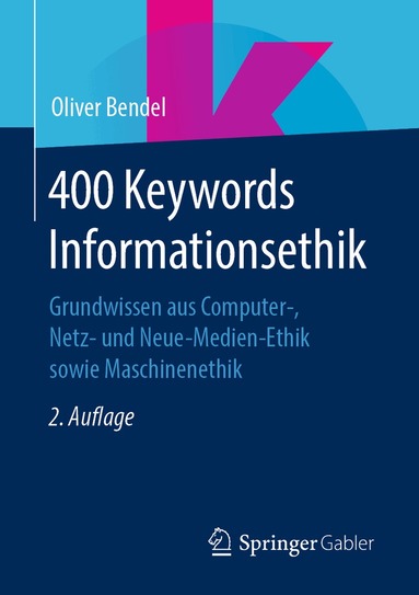 Oliver Bendel - 400 Keywords Informationsethik, Häftad